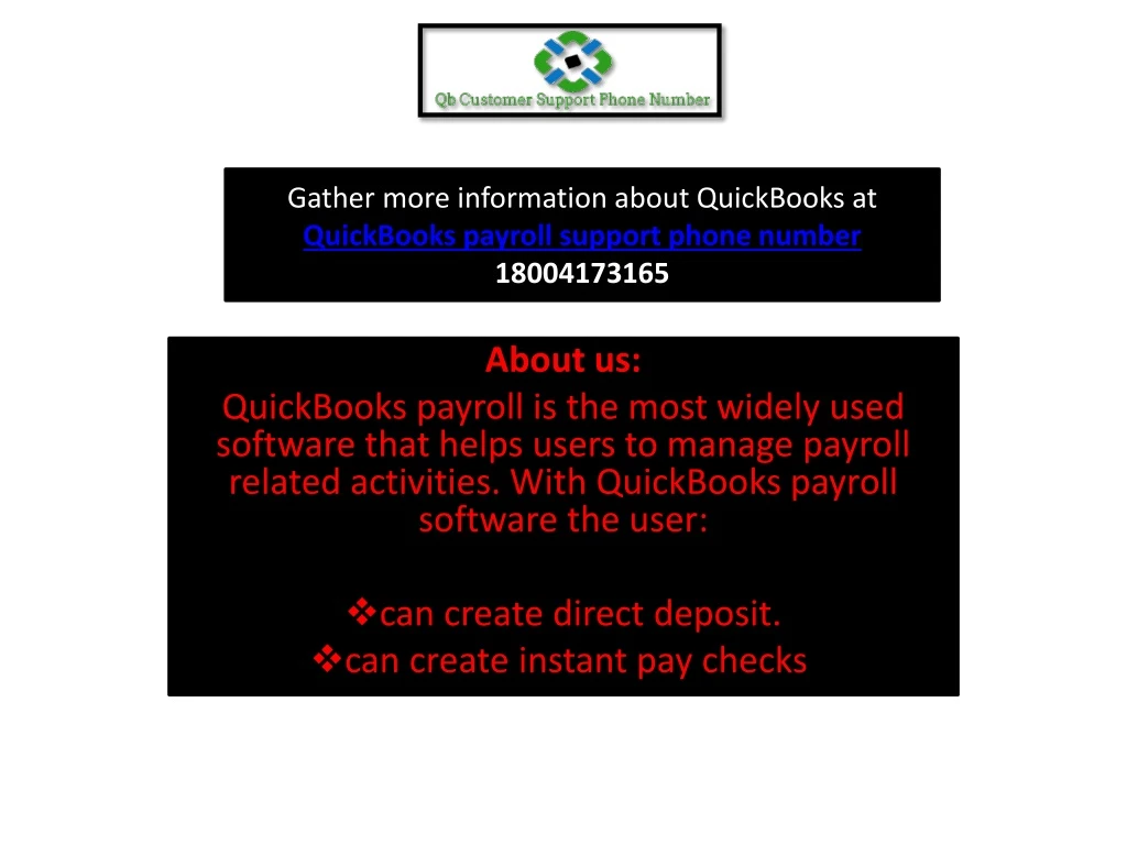 gather more information about quickbooks at quickbooks payroll support phone number 18004173165