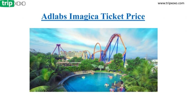 Adlabs Imagica Ticket Price