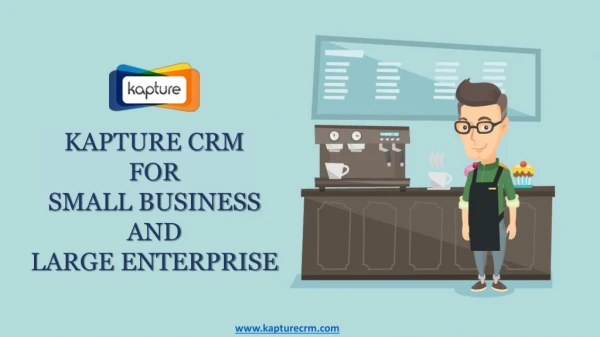 Kapture CRM for Small Business and Large Enterprise