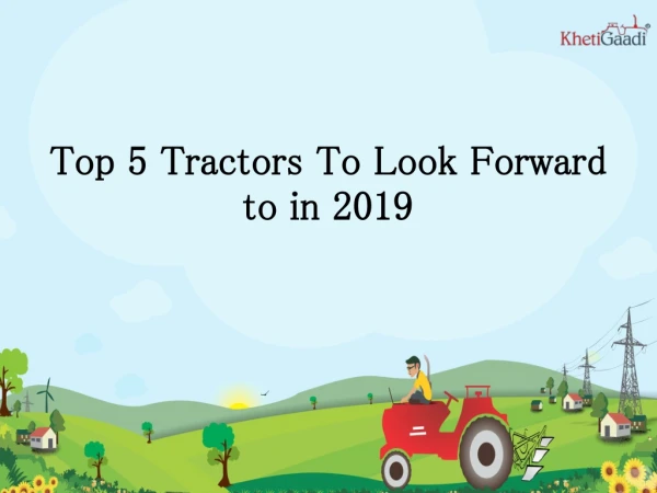 Top 10 Tractors To Look Forward to in 2019