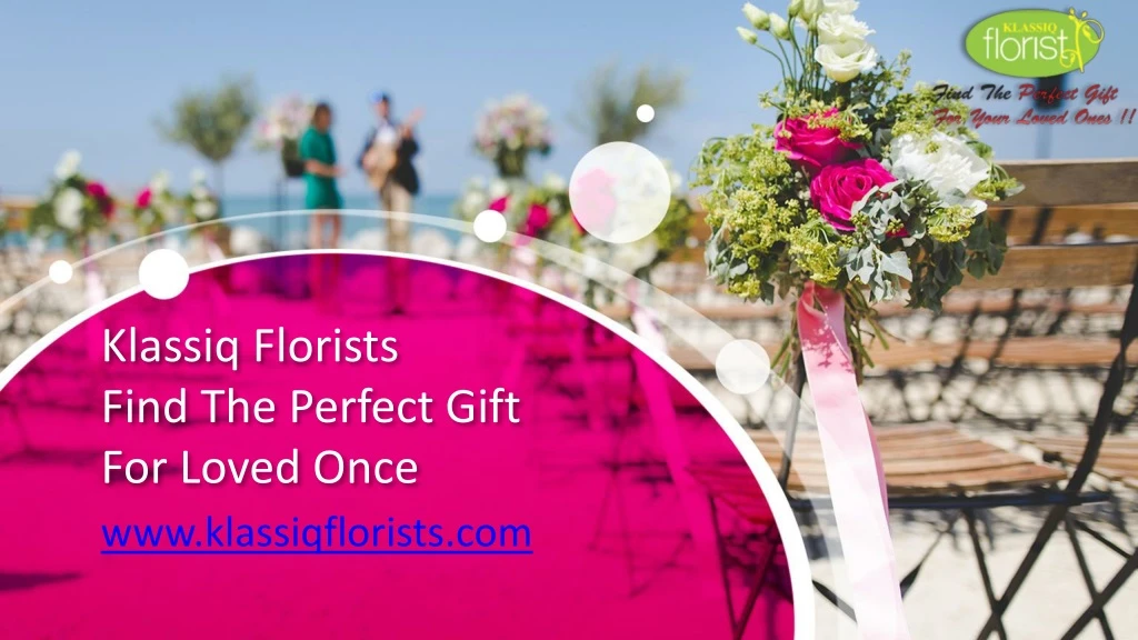 klassiq florists find the perfect gift for loved once