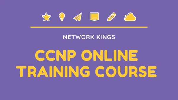 Best CCNP Training Online with Top IT Professionals