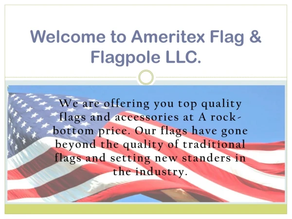 Our American Flags are always above the mark