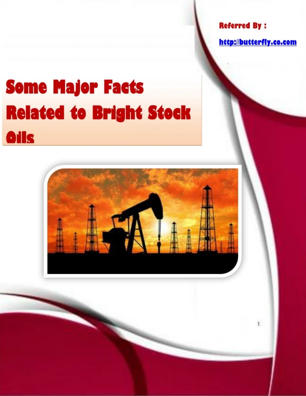 Some Major Facts Related to Bright Stock Oils