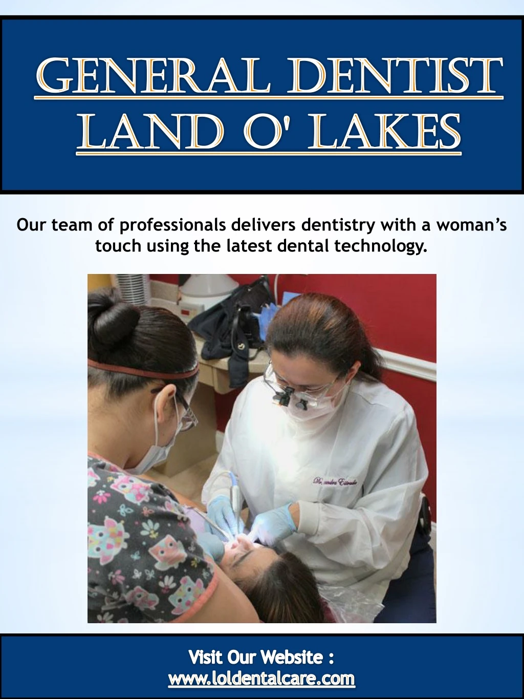 our team of professionals delivers dentistry with