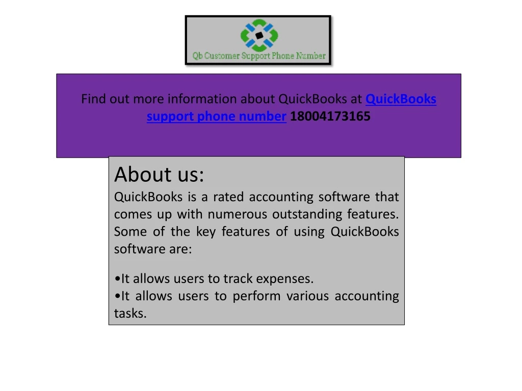 find out more information about quickbooks at quickbooks support phone number 18004173165