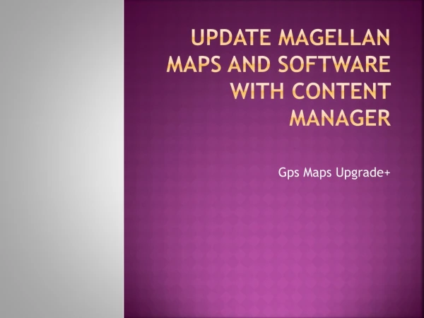 Update Magellan Maps and Software with Content Manager