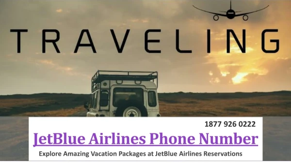 Explore amazing vacation Packages at JetBlue Airlines Reservations