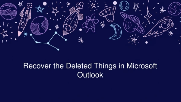 Recover the Deleted Things in Microsoft Outlook