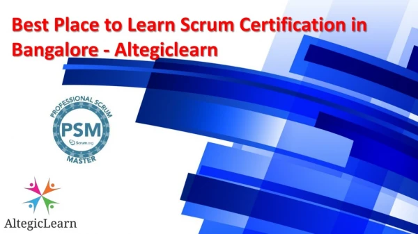 Best Place to Learn Scrum Certification in Bangalore - Altegiclearn