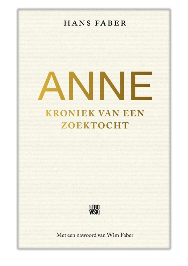 [PDF] Free Download Anne By Hans Faber & Wim Faber