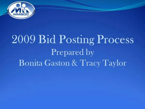 2009 Bid Posting Process Prepared by Bonita Gaston Tracy Taylor