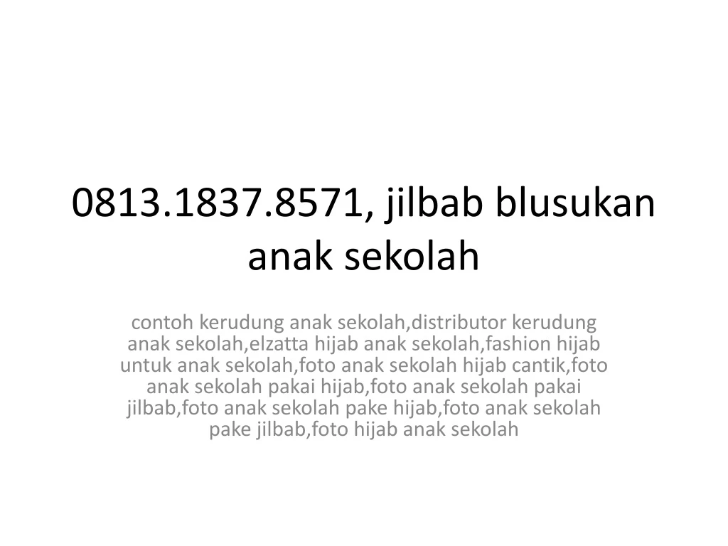 0813 1837 8571 jilbab blusukan anak sekolah