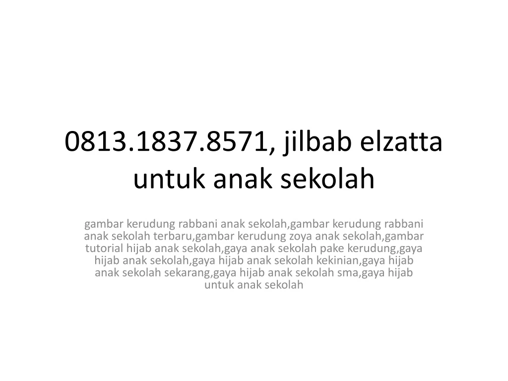 0813 1837 8571 jilbab elzatta untuk anak sekolah