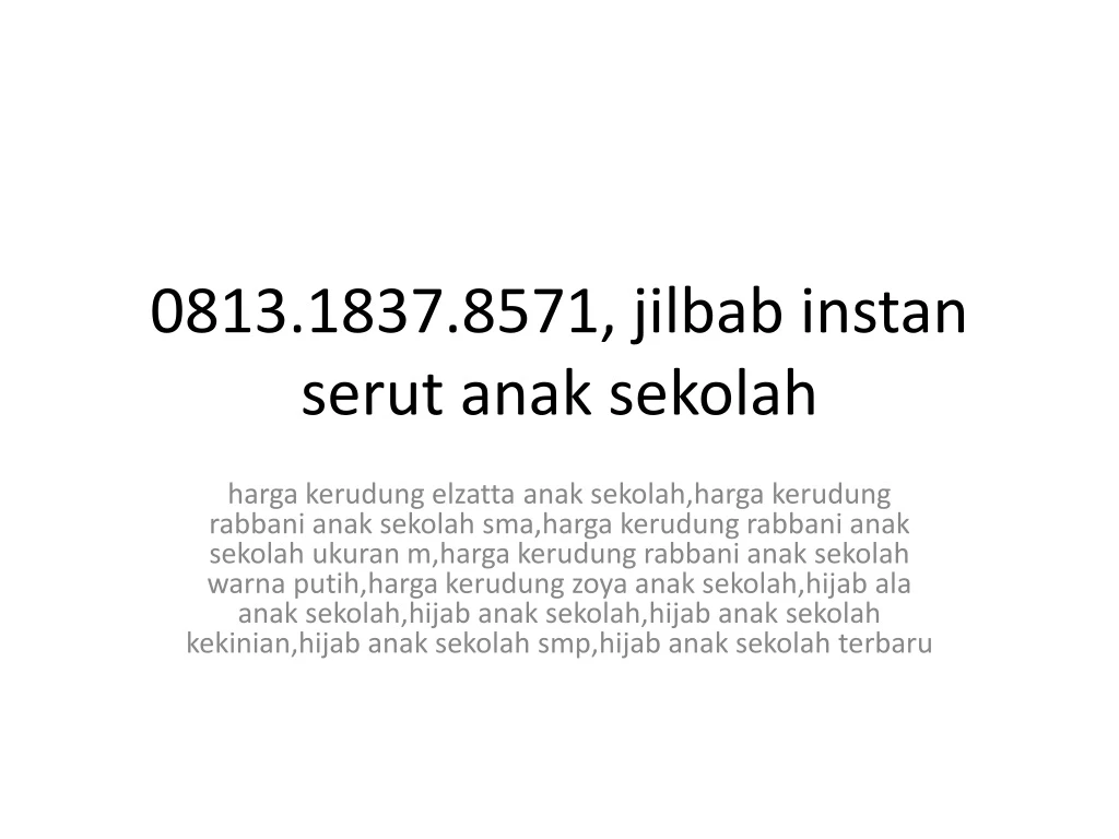 0813 1837 8571 jilbab instan serut anak sekolah