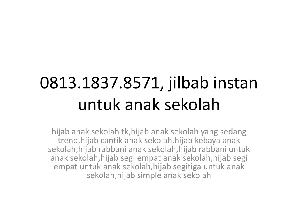 0813 1837 8571 jilbab instan untuk anak sekolah