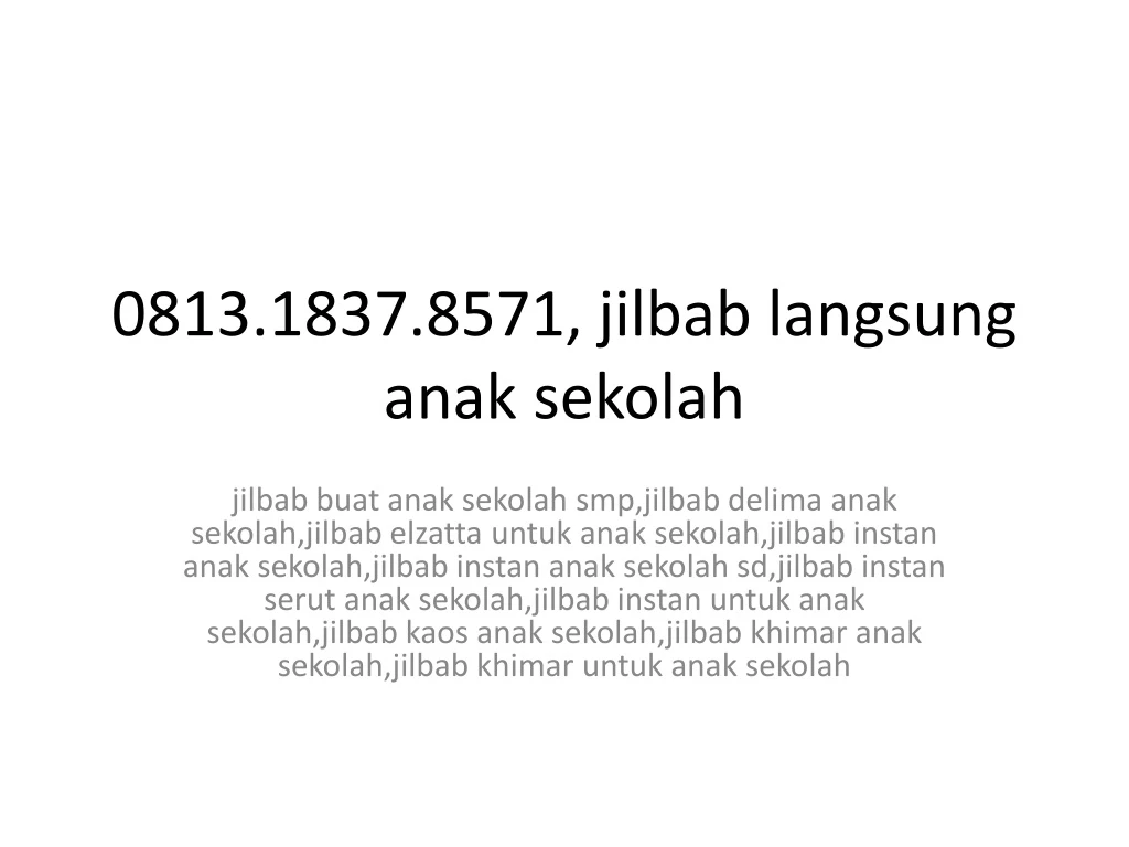 0813 1837 8571 jilbab langsung anak sekolah