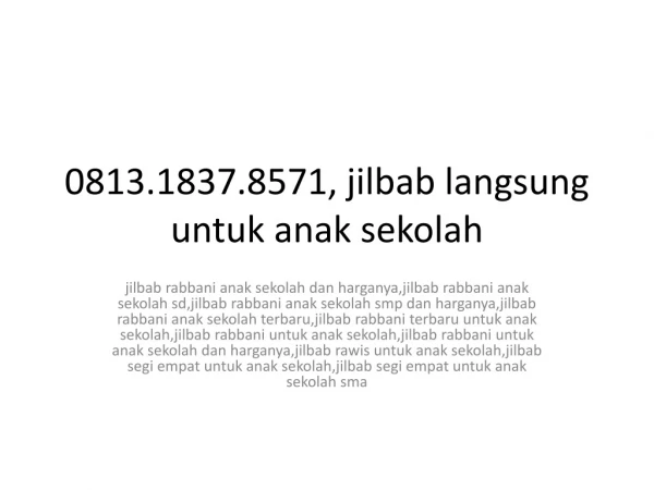 0813.1837.8571, jilbab langsung untuk anak sekolah