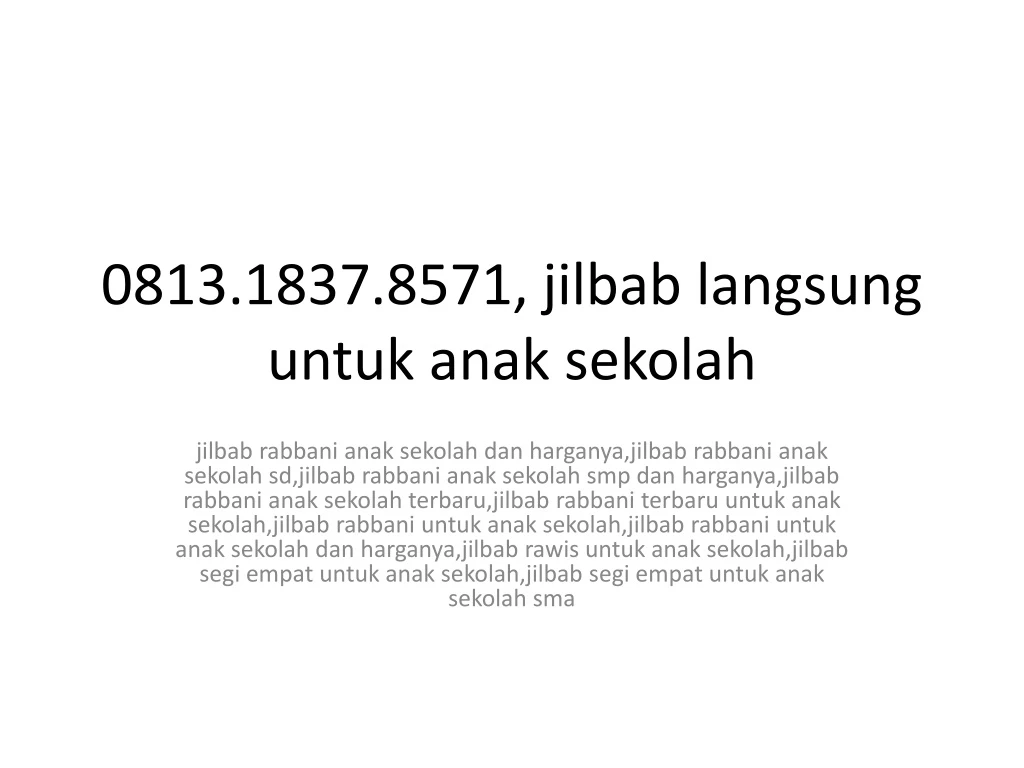 0813 1837 8571 jilbab langsung untuk anak sekolah