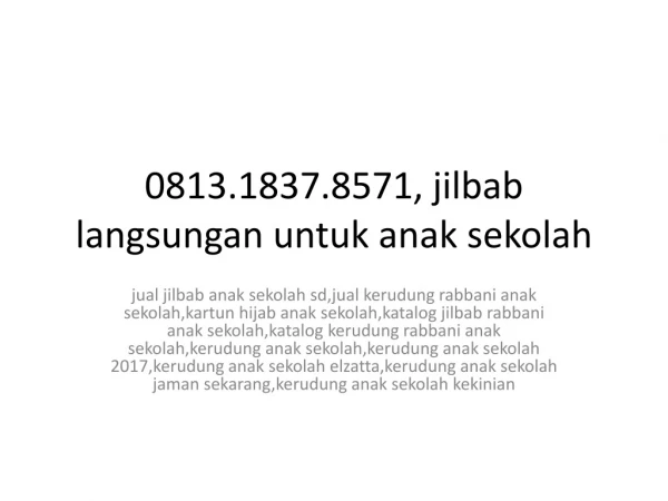 0813.1837.8571, jilbab langsungan untuk anak sekolah