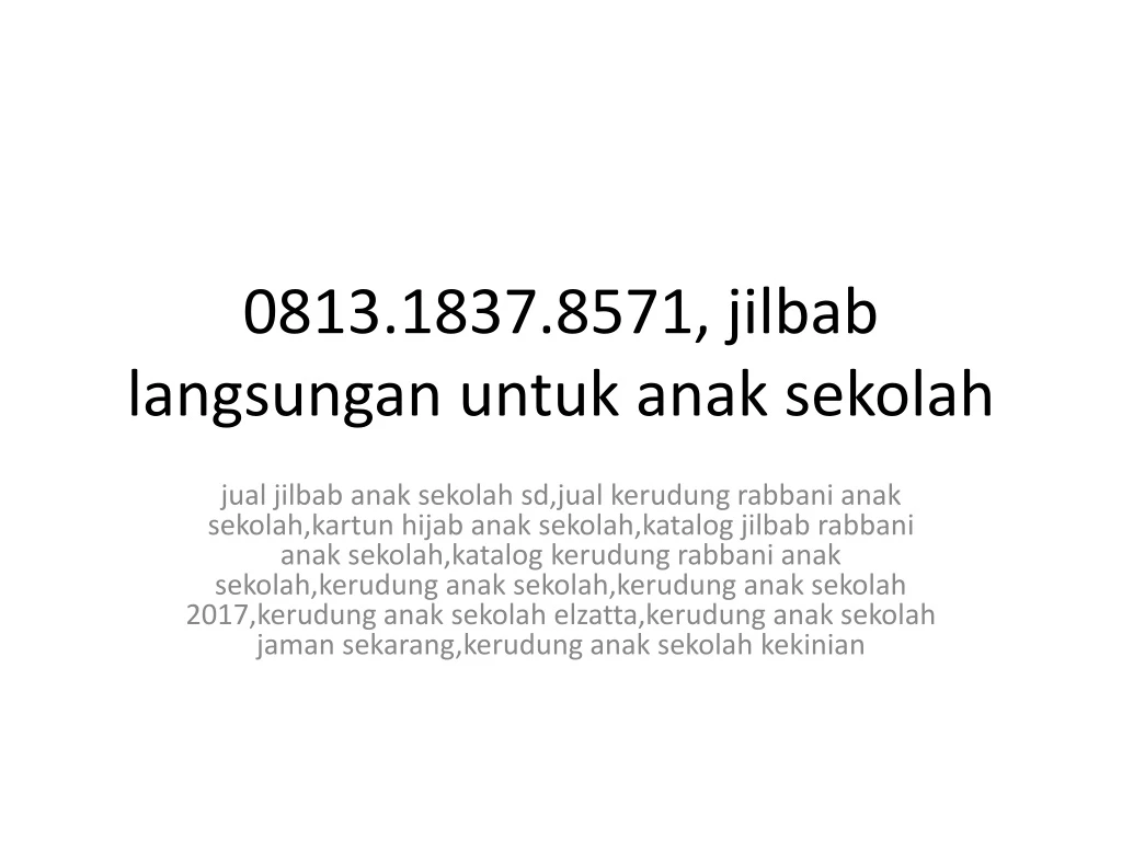 0813 1837 8571 jilbab langsungan untuk anak sekolah