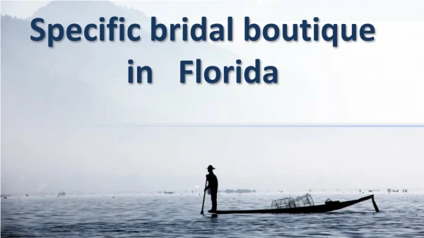 Best bridal boutique in Florida