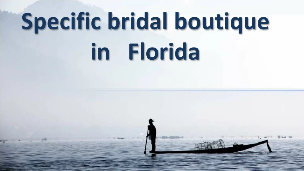 specific bridal boutique in florida