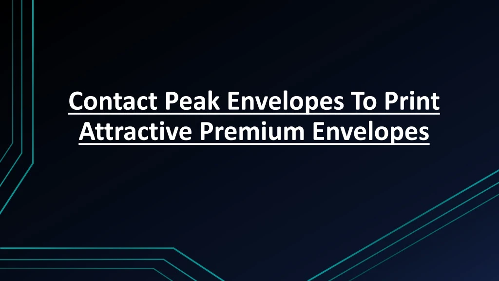 contact peak envelopes to print attractive premium envelopes