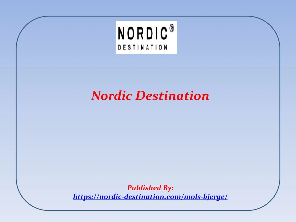 nordic destination published by https nordic destination com mols bjerge