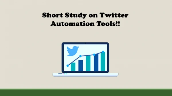 Short Study on Twitter Automation Tools!!