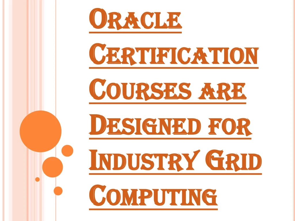 oracle certification courses are designed for industry grid computing