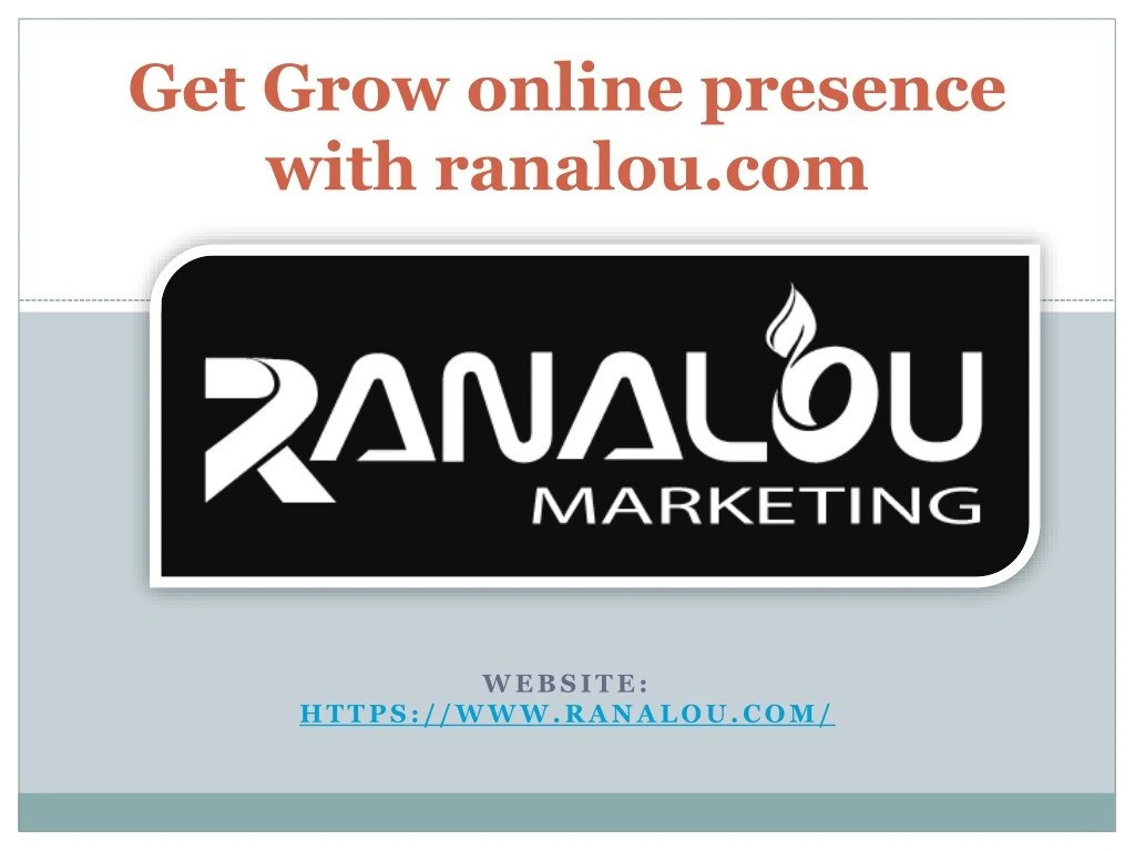 get grow online presence with ranalou com