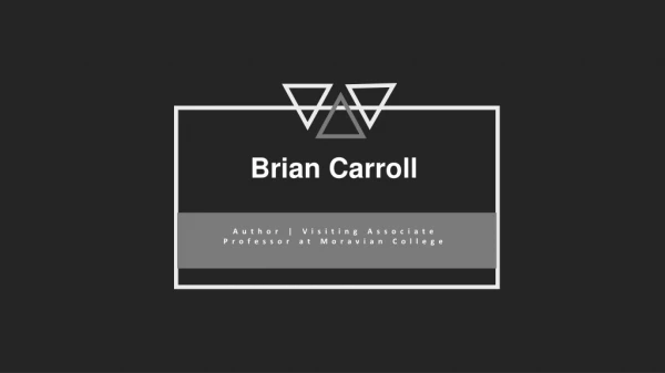 Brian Carroll CWU - Visiting Associate Professor at Moravian College