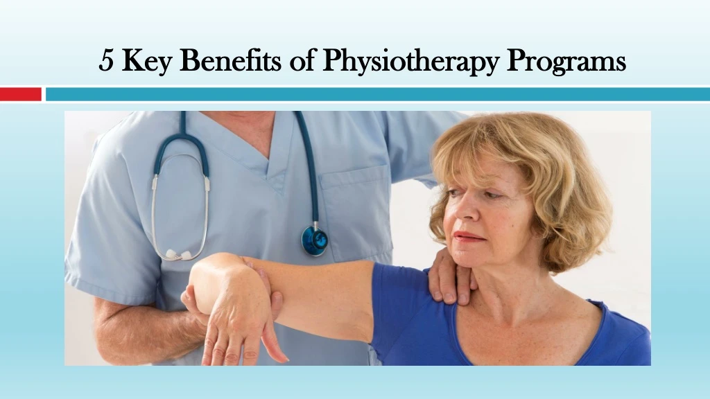 5 key benefits of physiotherapy programs