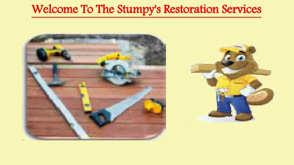 welcome to the stumpy s restoration services