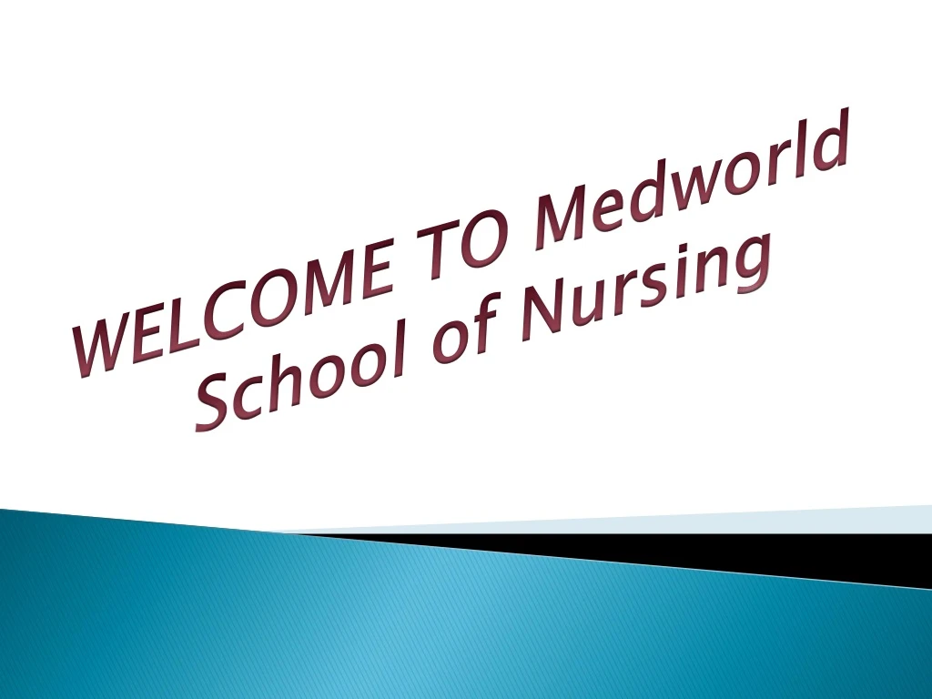 welcome to medworld school of nursing