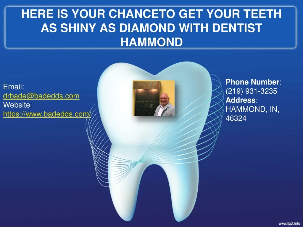 here is your chanceto get your teeth as shiny as diamond with dentist hammond