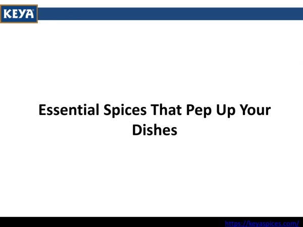 Essential Spices that Pep up your Dishes