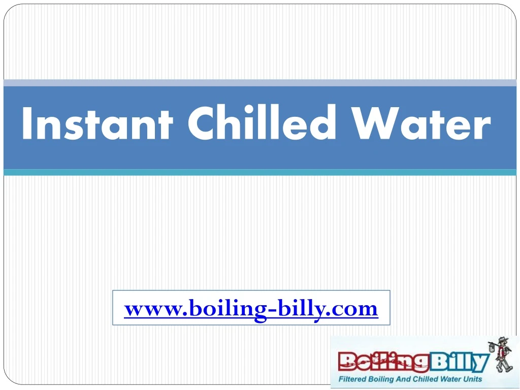instant chilled water
