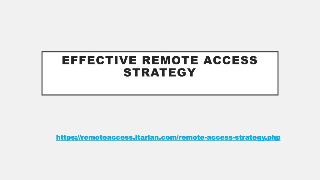 effective remote access strategy