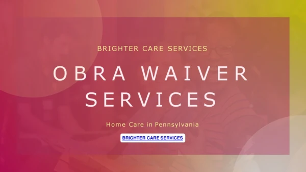 OBRA Waiver Services | Home Care in Pennsylvania