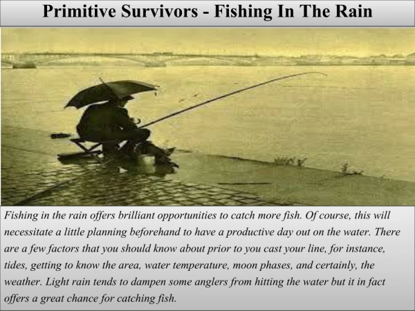 Primitive Survivors - Fishing In The Rain