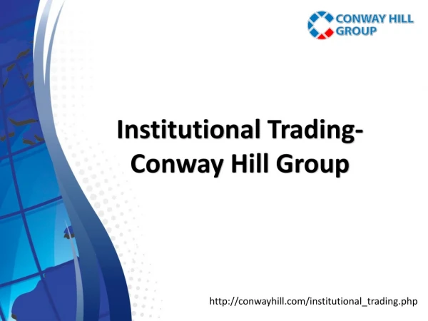 Institutional Trading- Conway Hill Group