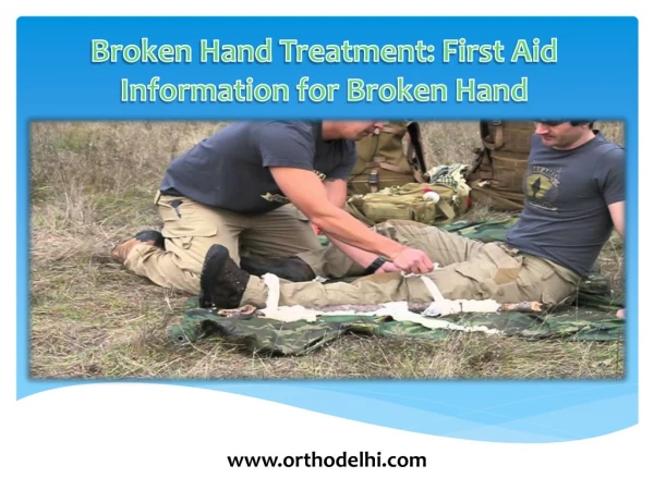 Broken Hand Treatment: First Aid Information for Broken Hand