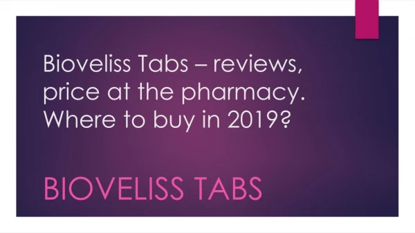 Bioveliss Tabs Reviews