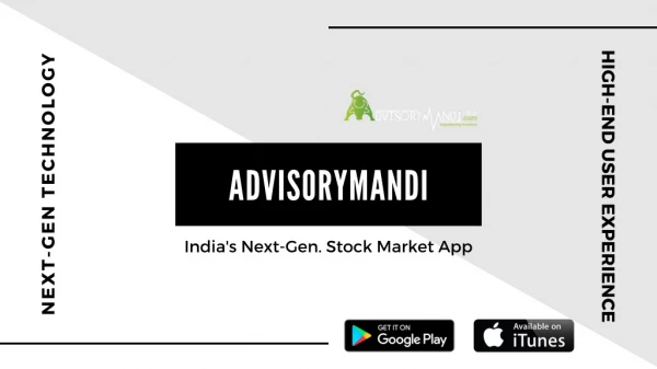 India's Next-Gen. Stock Market App - Advisorymandi