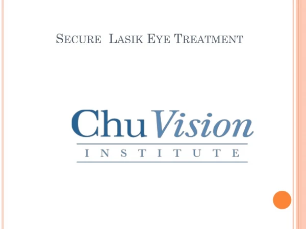 Secure Lasik Eye Treatment