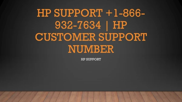 HP Support 1-866-932-7634 | HP Customer Support Number