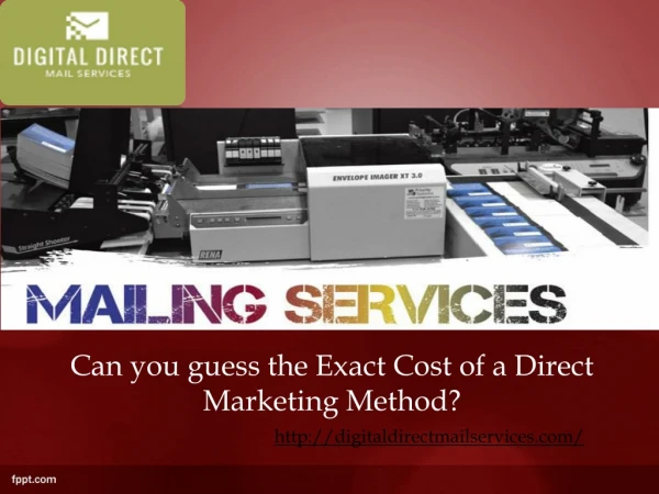 Can you guess the Exact Cost of a Direct Marketing Method