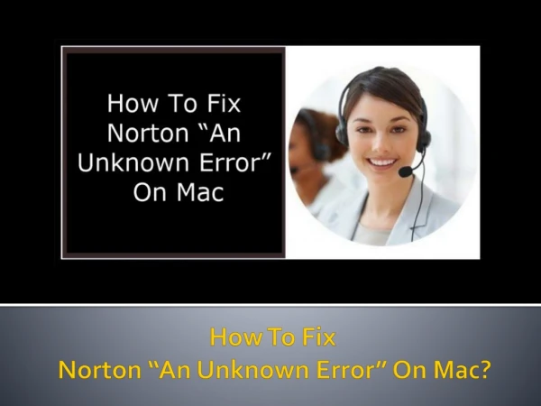 How To Fix Norton “An Unknown Error” On Mac?